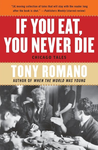 bokomslag If You Eat, You Never Die: Chicago Tales