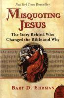 bokomslag Misquoting Jesus: The Story Behind Who Changed The Bible And Why