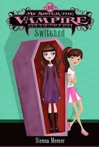 bokomslag My Sister the Vampire #1: Switched