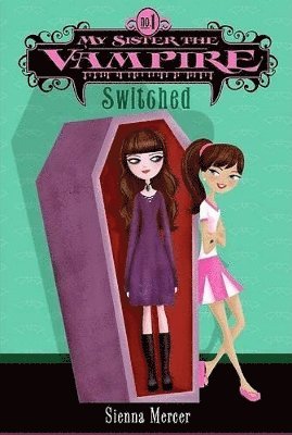 bokomslag My Sister the Vampire #1: Switched