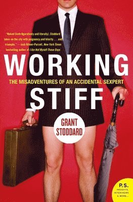 bokomslag Working Stiff: The Misadventures of an Accidental Sexpert