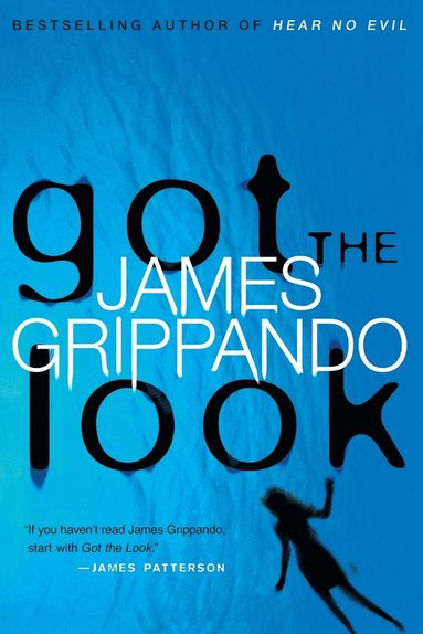James Grippando - Got the Look, Häftad