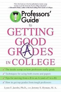 bokomslag Professors' Guide to Getting Good Grades in College