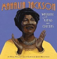 bokomslag Mahalia Jackson: Walking with Kings and Queens