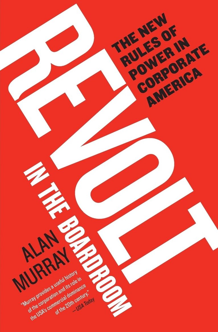 Alan Murray - Revolt in the Boardroom: The New Rules of Power in Corporate America, Häftad
