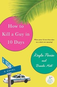 bokomslag How to Kill a Guy in 10 Days