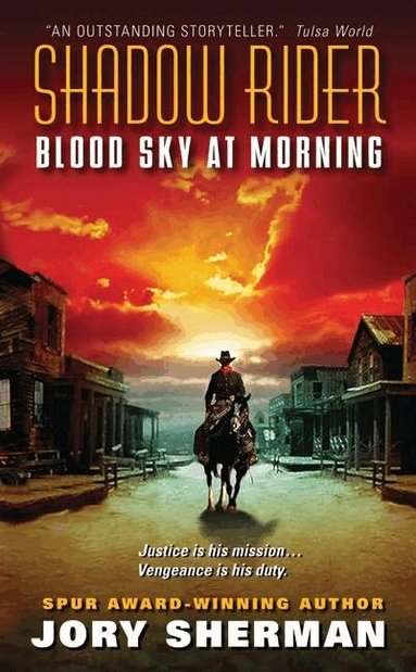Jory Sherman - Shadow Rider: Blood Sky at Morning, Häftad