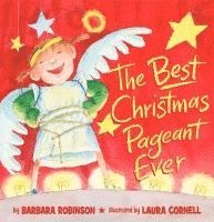 Barbara Robinson - The Best Christmas Pageant Ever, Inbunden