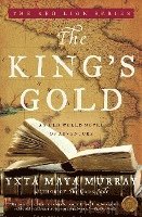bokomslag The King's Gold: An Old World Novel of Adventure