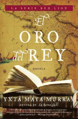 Yxta Maya Murray - El oro del rey, Häftad