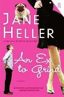 Jane Heller - An Ex to Grind, Häftad