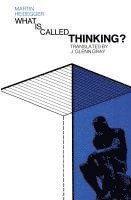 What Is Called Thinking? 1