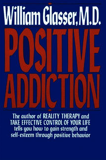 Positive Addiction