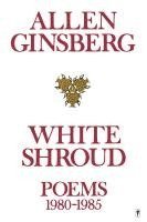 bokomslag White Shroud: Poems 1980-1985