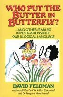 David Feldman - Who Put the Butter in Butterfly?, Häftad