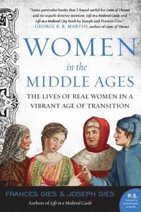 bokomslag Women in the Middle Ages: The Lives of Real Women in a Vibrant Age of Transition