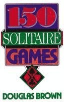 David G. Brown - 150 Solitaire Games, Häftad