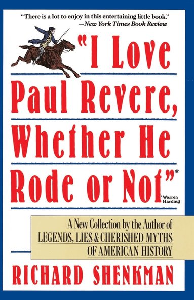 bokomslag I Love Paul Revere, Whether He Rode Or Not