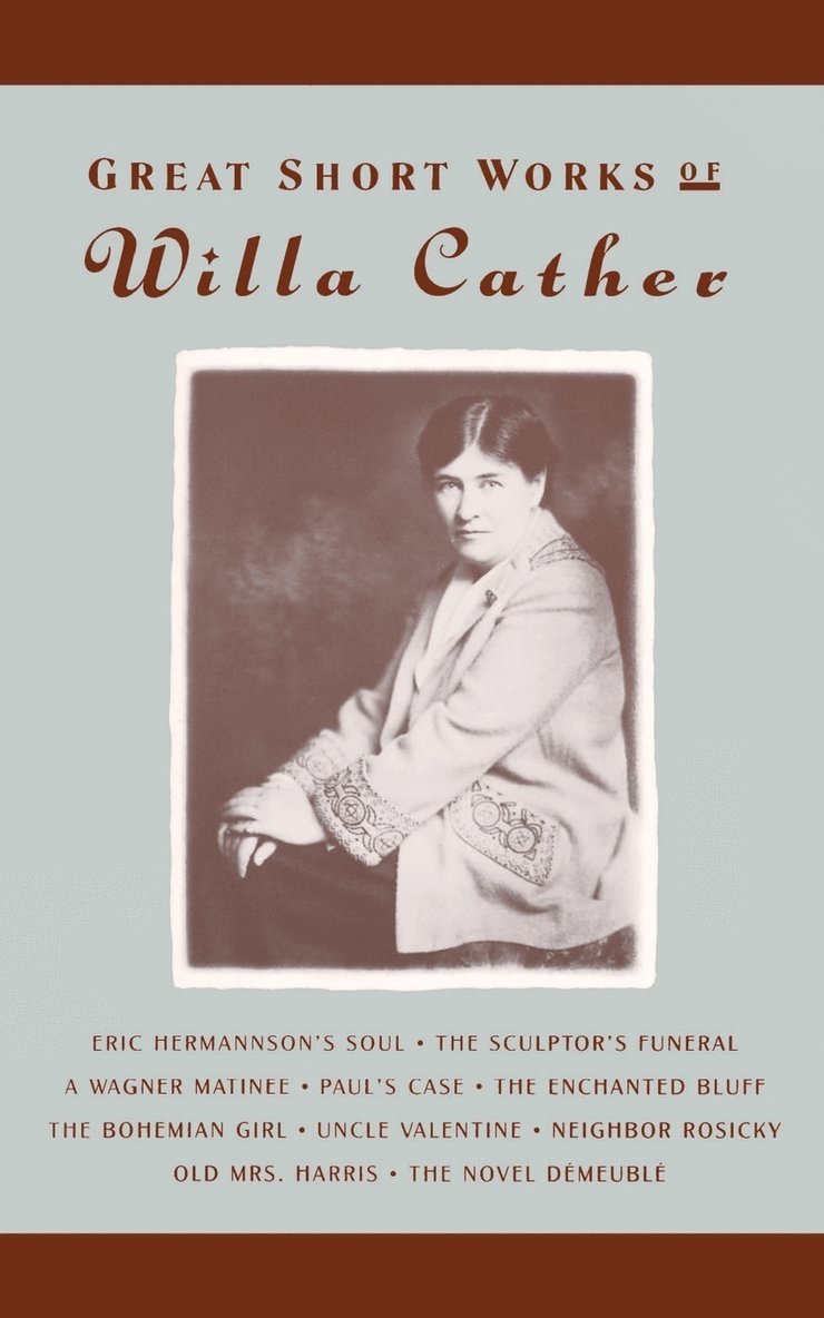 Great Short Works Of Willa Cather 1