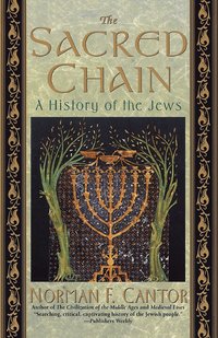 bokomslag The Sacred Chain: History of the Jews, the