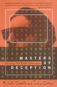 bokomslag The Masters of Deception: Gang That Ruled Cyberspace, the