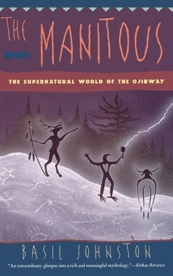 bokomslag The Manitous: Supernatural World of the Ojibway, the