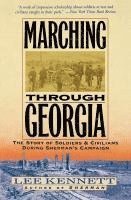 bokomslag Marching Through Georgia: The Story of Soldiers and Civilians During Sherman's Campaign