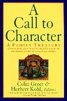 bokomslag A Call to Character: Family Treasury of Stories, Poems, Plays, Proverbs, and Fables to Guide the Deve