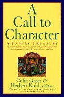 A Call to Character: Family Treasury of Stories, Poems, Plays, Proverbs, and Fables to Guide the Deve 1