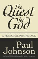 Paul Johnson - The Quest for God: Personal Pilgrimage, a, Häftad