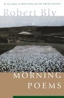 Robert Bly - Morning Poems, Häftad
