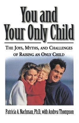 bokomslag You and Your Only Child