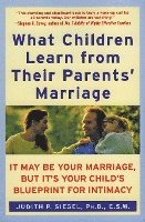 bokomslag What Children Learn from Their Parents' Marriage