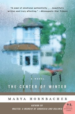 Marya Hornbacher - The Center of Winter, Häftad