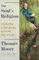 bokomslag The Soul's Religion: Cultivating a Profoundly Spiritual Way of Life