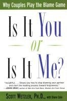bokomslag Is It You or is It Me?: Why Couples Play the Blame Game