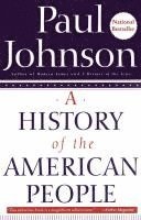 Paul Johnson - A History of the American People, Häftad