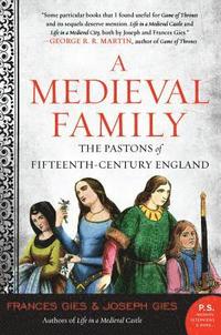 bokomslag A Medieval Family: The Pastons of Fifteenth-Century England