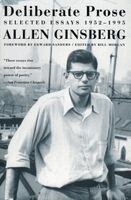 Allen Ginsberg - Deliberate Prose: Selected Essays 1952-1995, Häftad