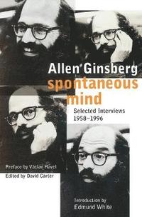 bokomslag Spontaneous Mind: Selected Interviews 1958-1996