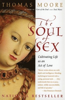Thomas Moore - Soul of Sex, Häftad