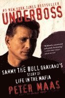 bokomslag Underboss: Sammy the Bull Gravano's Story of Life in the Mafia