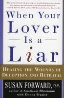 Susan Forward - When Your Lover Is a Liar, Häftad