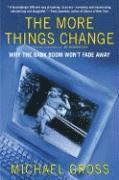 Michael Gross - The More Things Change: Why the Baby Boom Won't Fade Away, Häftad