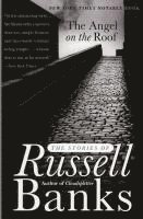 bokomslag The Angel on the Roof: The Stories of Russell Banks