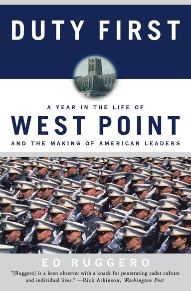 bokomslag Duty First: A Year in the Life of West Point and the Making of American Leaders