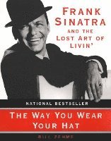 Bill Zehme - Way You Wear Your Hat, Häftad
