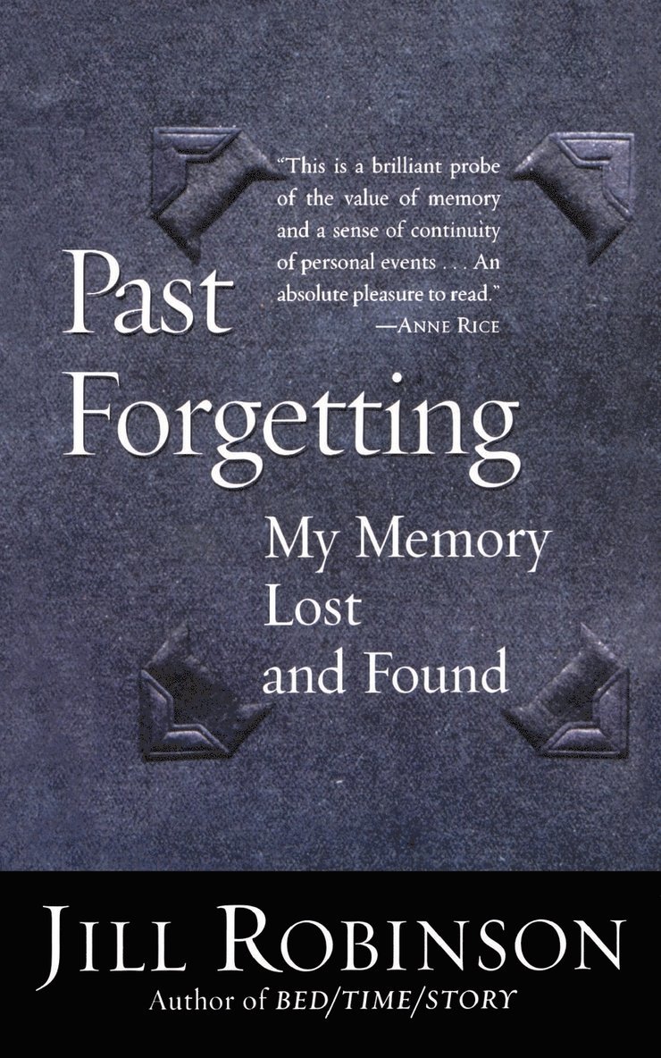Jill Robinson - Past Forgetting: My Memory Lost and Found, Häftad