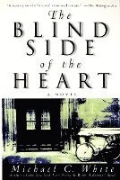 bokomslag The Blind Side of the Heart