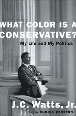 bokomslag What Color Is a Conservative?: My Life and My Politics